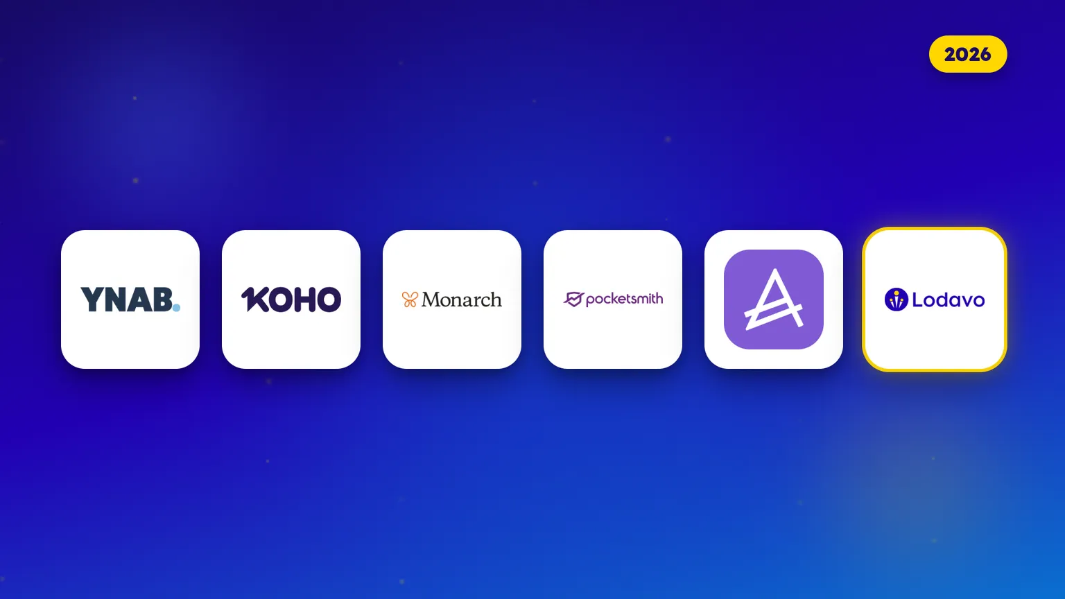Logos of six budgeting apps available in Canada for 2026: YNAB, KOHO, Monarch Money, PocketSmith, Actual Budget and Lodavo.